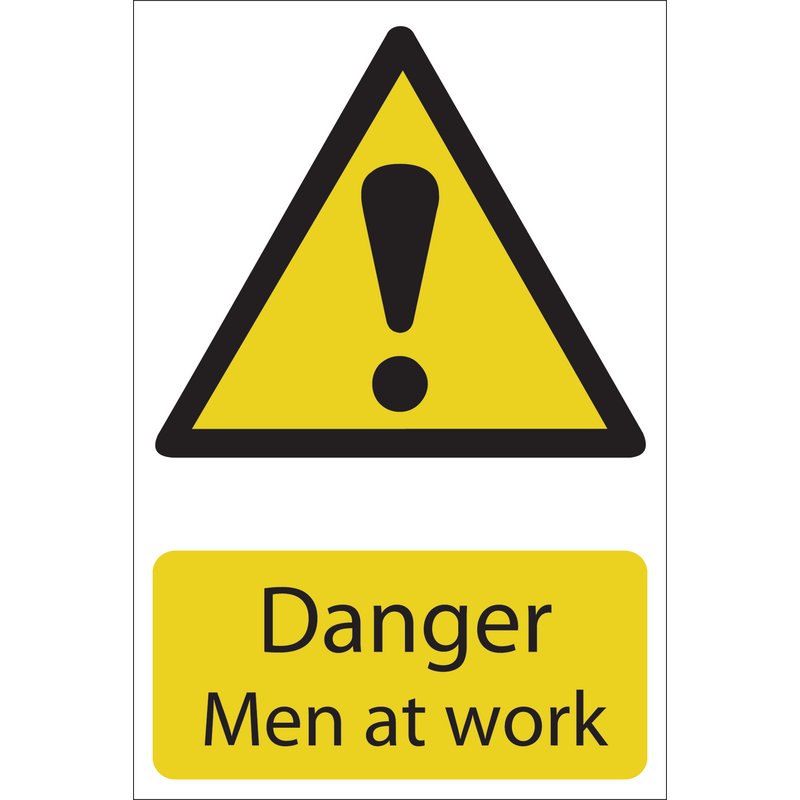 Danger Men At Work Sign