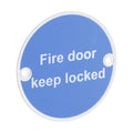 Fire Door Keep Locked Sign SAA - 76mm | Bag
