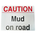 Caution, Mud on Road Sign 600 x 450mm