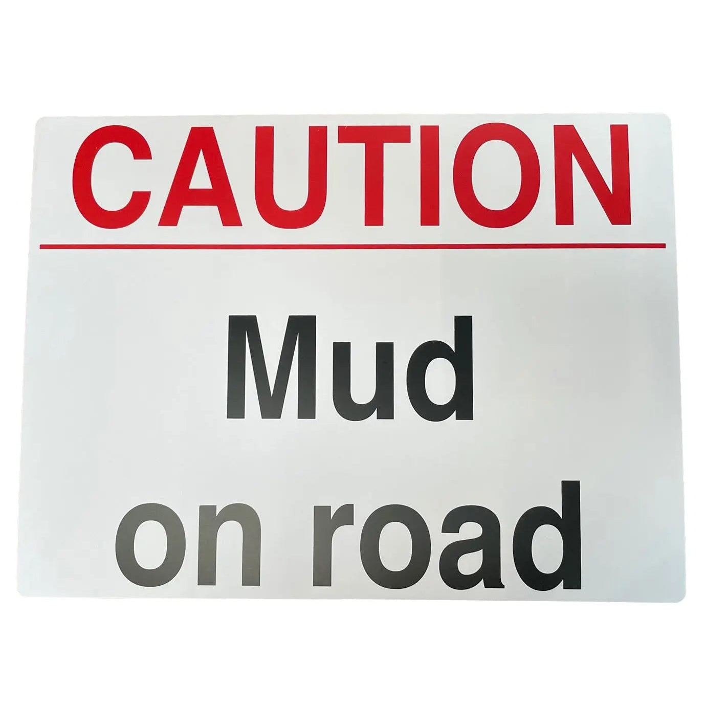 Caution, Mud on Road Sign 600 x 450mm