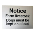 Farm Livestock Dogs kept on Lead Sign 300x400mm