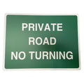 Private Road, No Turning Sign 400 x 300mm