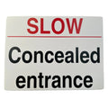 Slow Concealed Entrance Sign 480 x 360mm