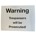 Trespassers will be Prosecuted Sign 400 x 300mm