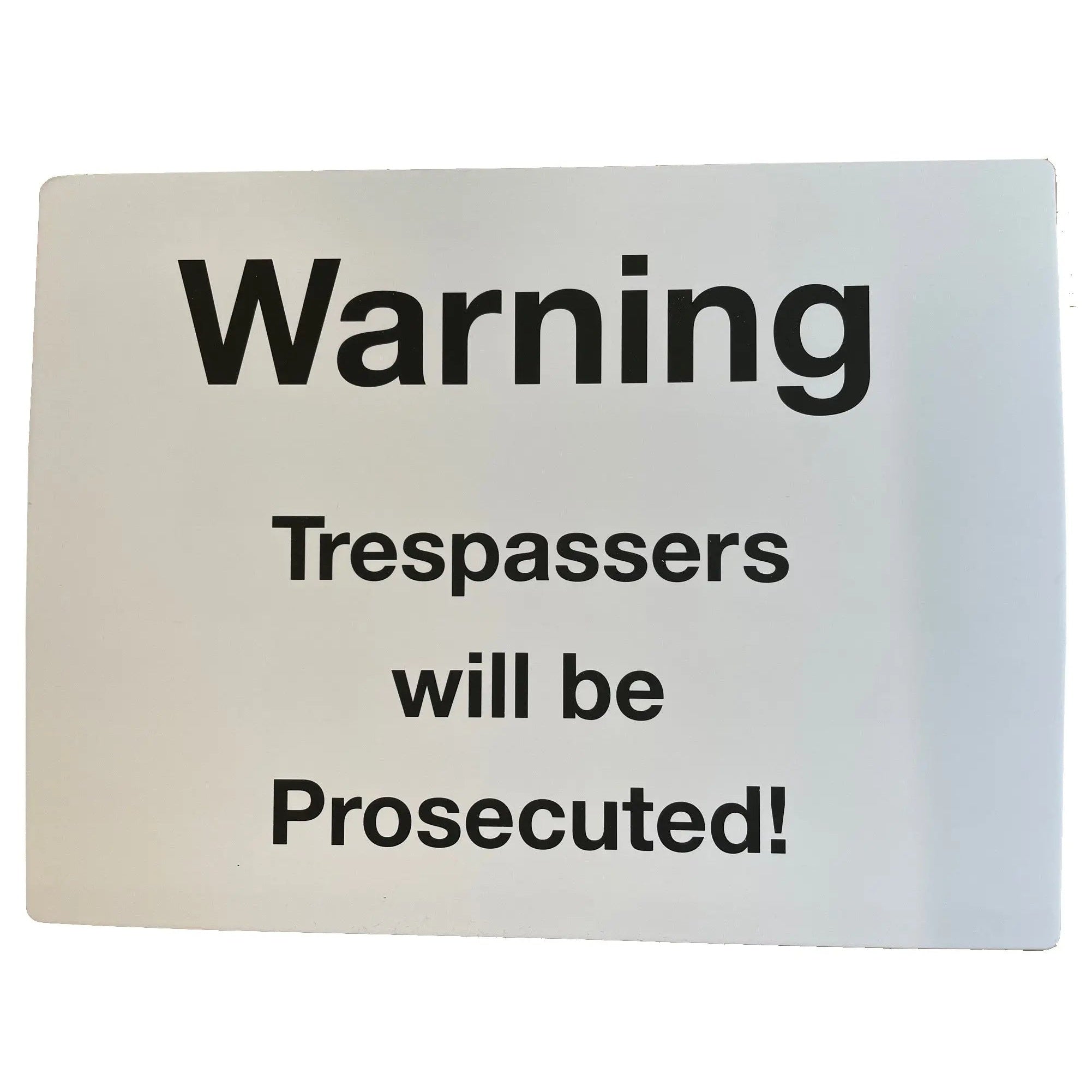 Trespassers will be Prosecuted Sign 400 x 300mm