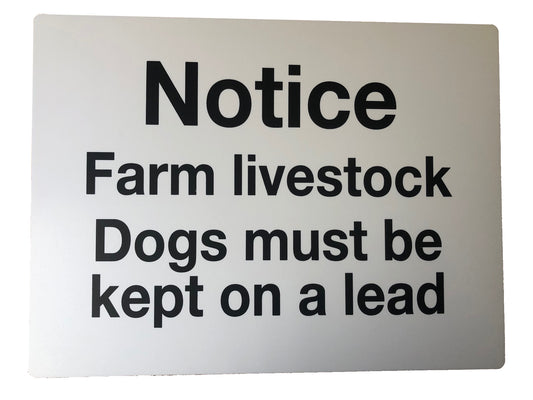 Farm Livestock Dogs kept on Lead Sign 300x400mm