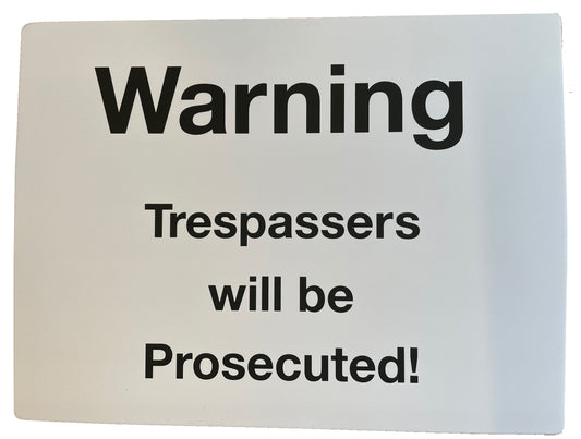 Trespassers will be Prosecuted Sign 400 x 300mm