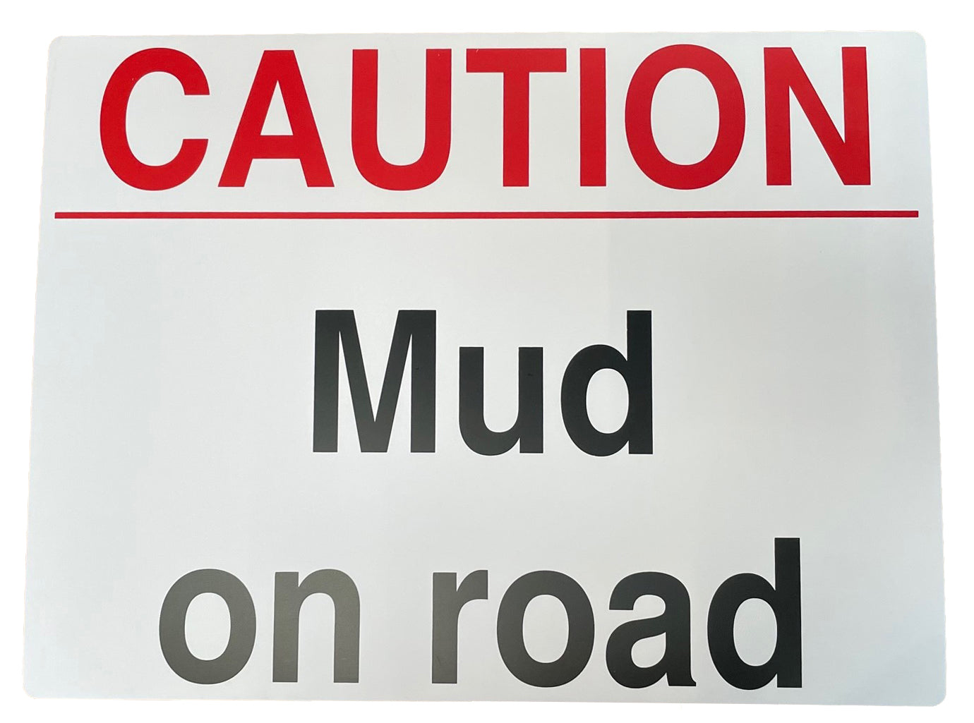 Caution, Mud on Road Sign 600 x 450mm