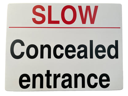 Slow Concealed Entrance Sign 480 x 360mm