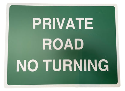 Private Road, No Turning Sign 400 x 300mm